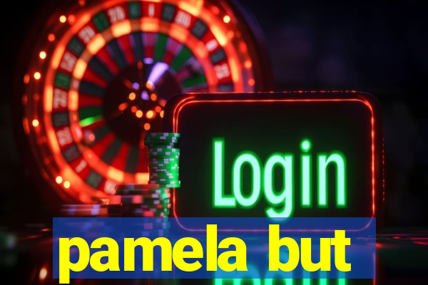 pamela but